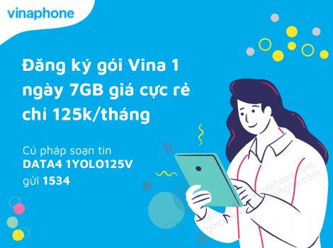 Đăng ký gói Vina 1 ngày 7GB giá cực rẻ chỉ 125k/tháng